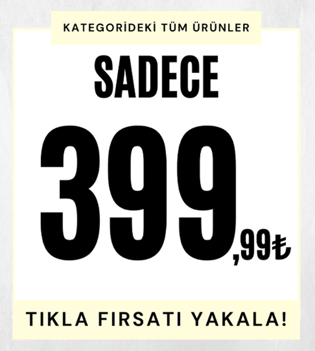 Sadece 399 tl