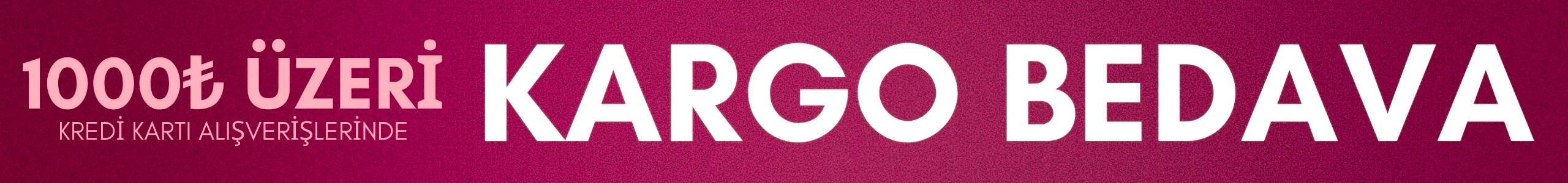 1000 tl üzeri kargo bedava