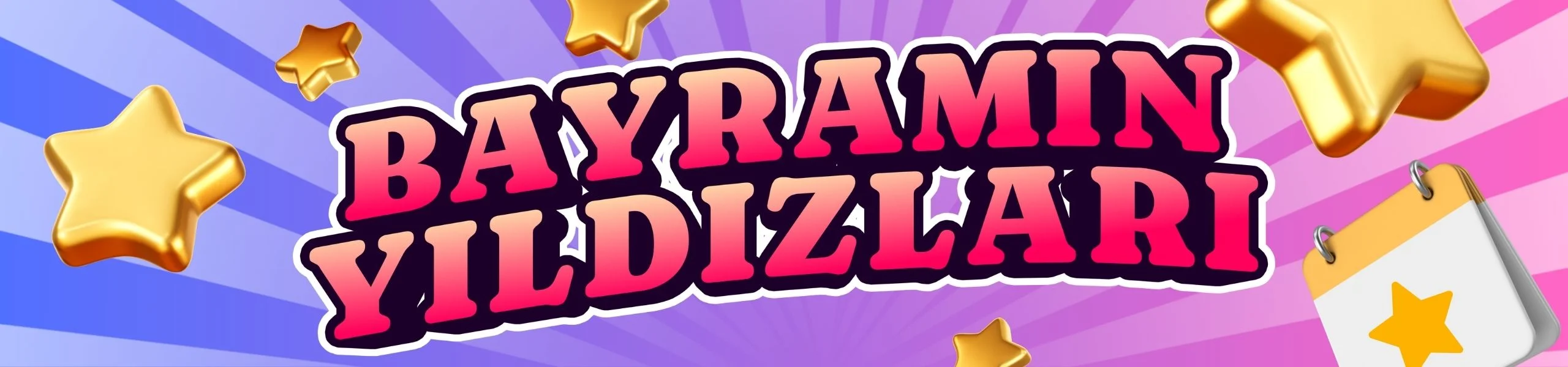 Bayramın yıldızları